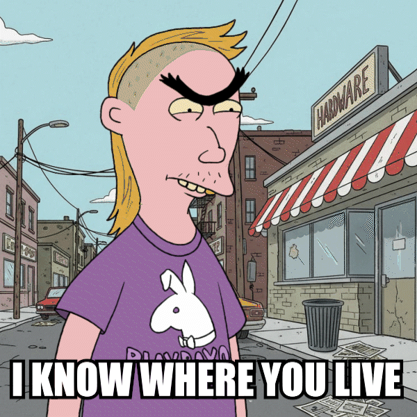 I KNOW WHERE YOU LIVE.gif