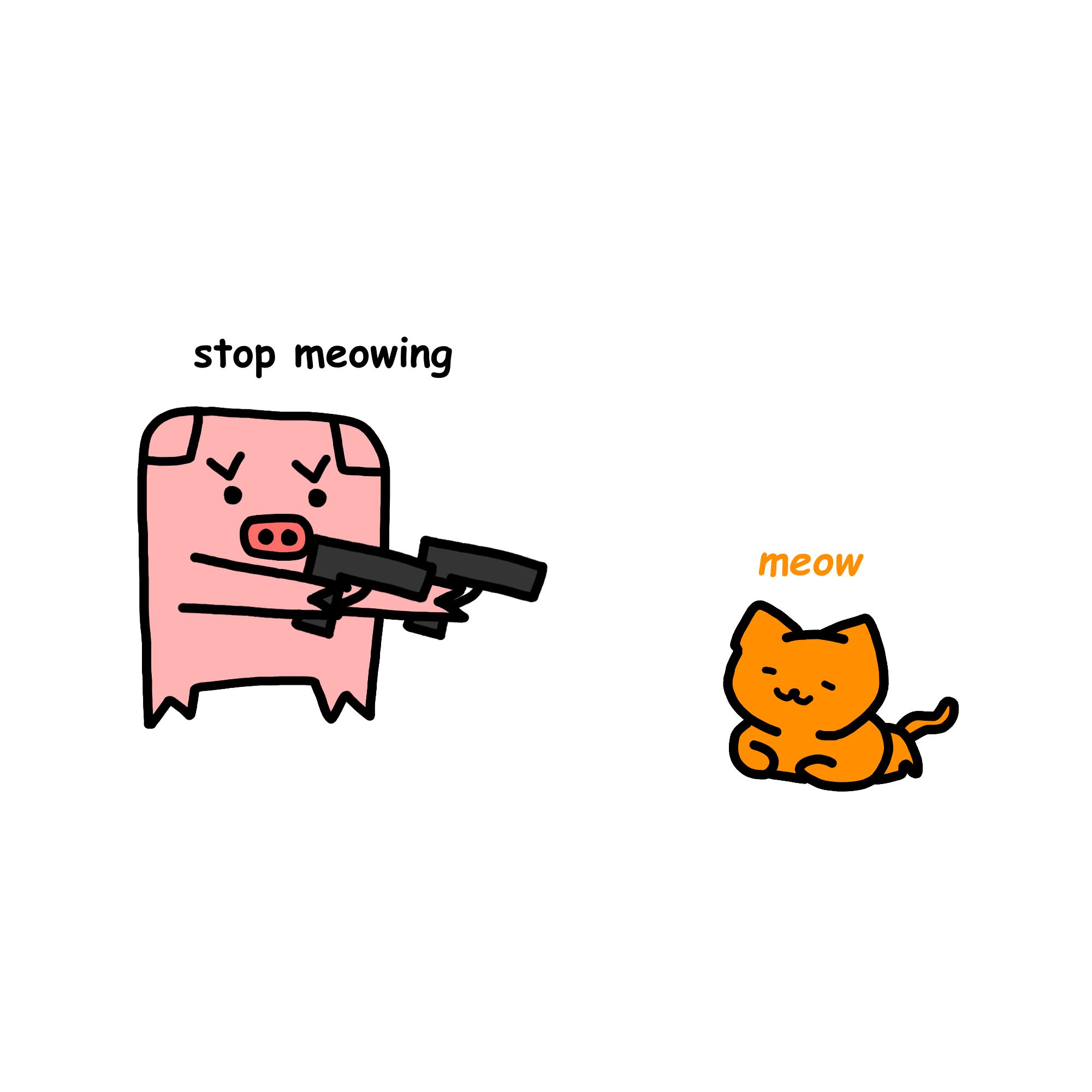 stop meowing.jpg