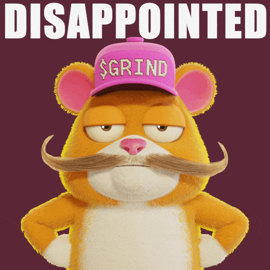 GrindDisappointed.gif