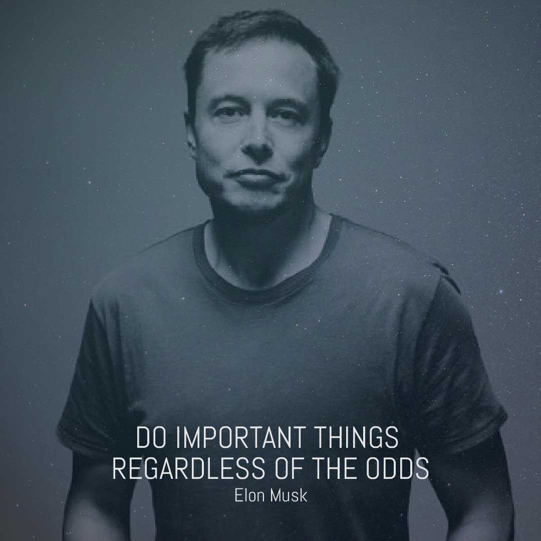 66_DO IMPORTANT THINGS REGARDLESS OF THE ODDS Elon Musk #entrepreneur #innovation #tesla #spacex #in.jpg