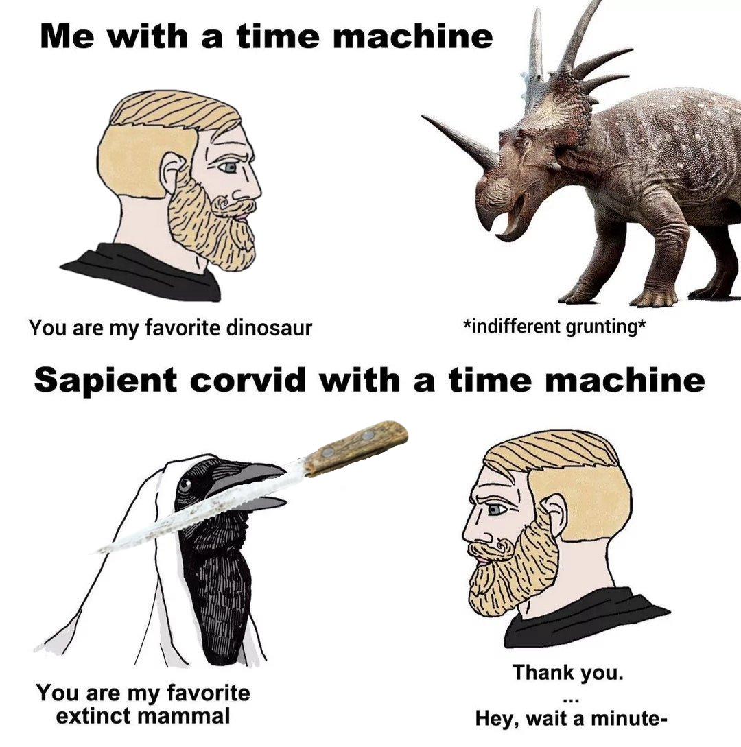 time_machine_based_chad_dinosaur_extinct_mammal_sapient_corvid.png