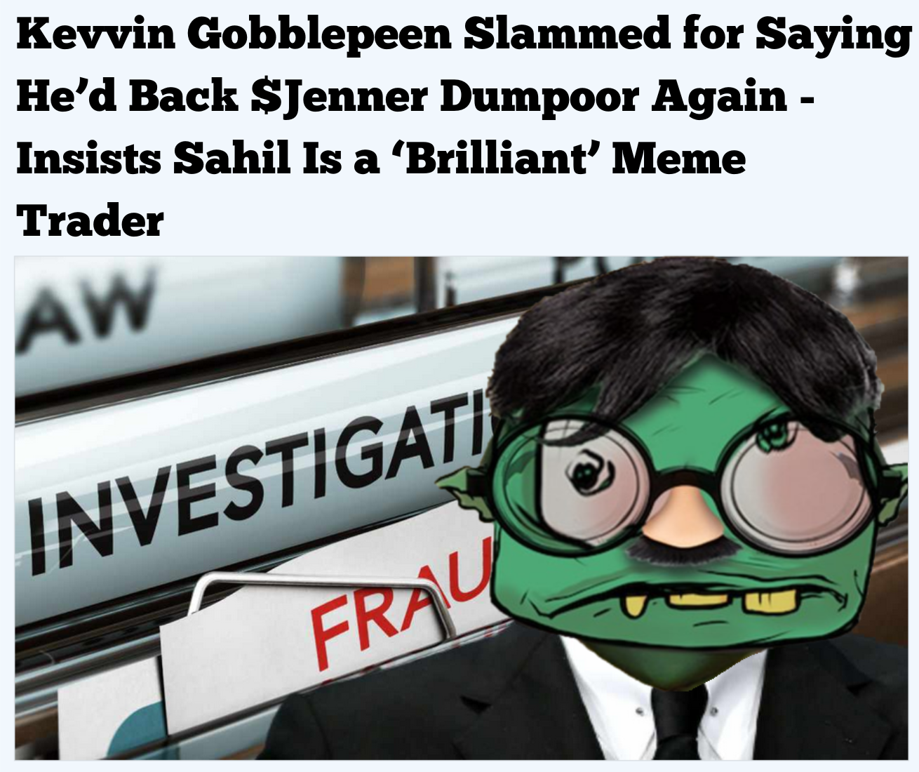 Kevvin Gobblepeen slammed Sahil $Jenner