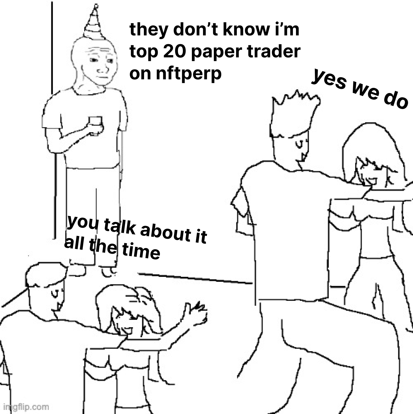 they don't know meme.png