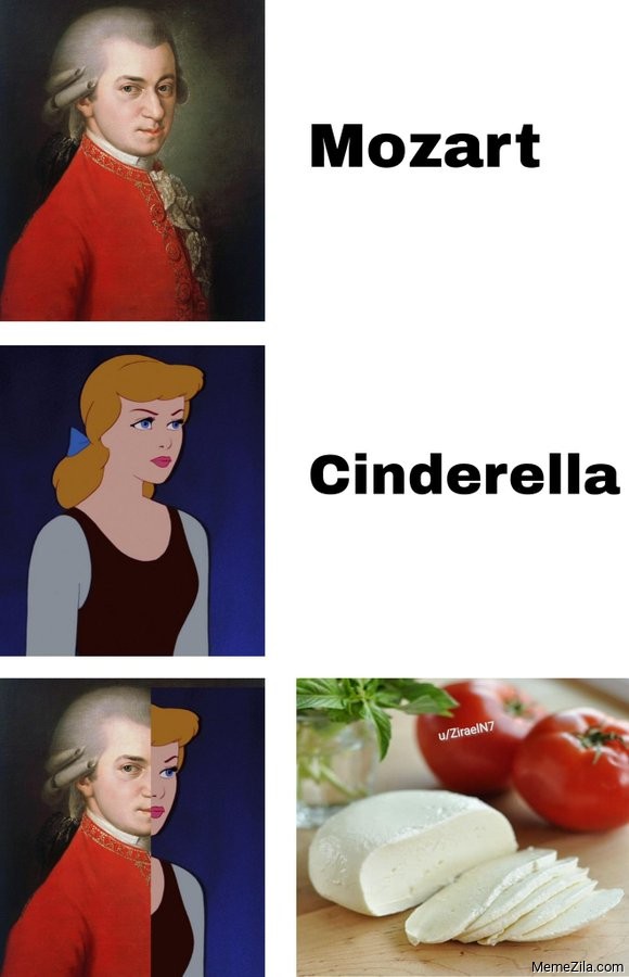 Mozart-Cinderella-Mozarella-meme-9837.jpg
