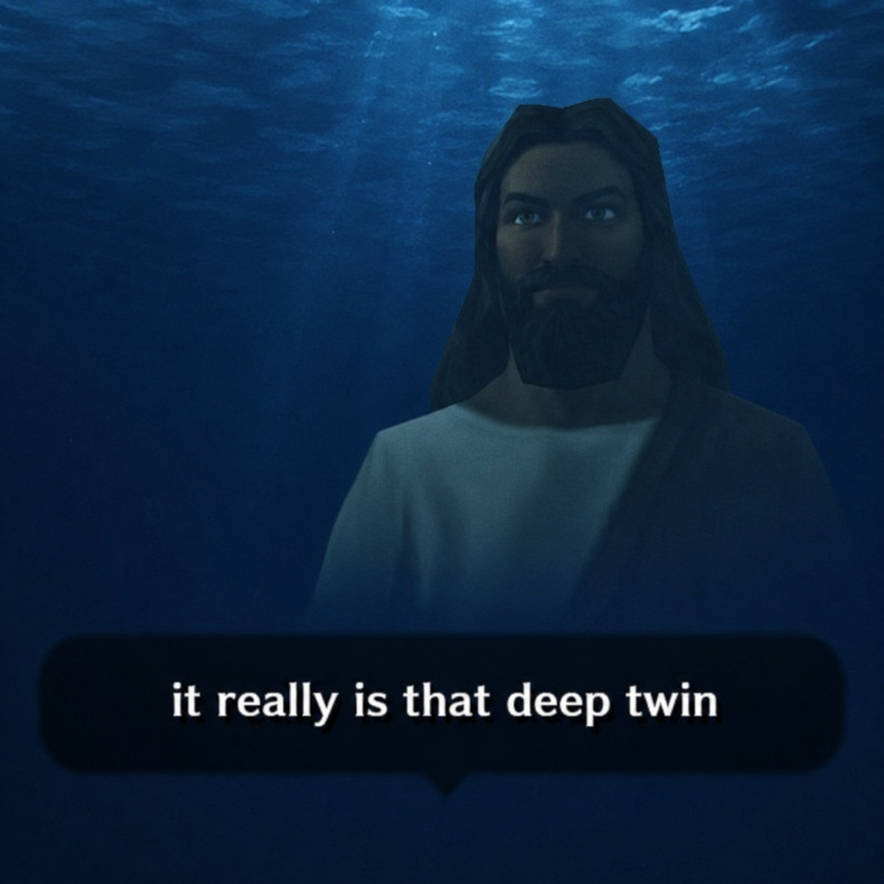 it really is that deep twin
