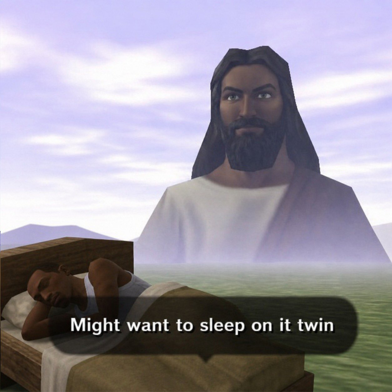 Might wanna sleep on it twin