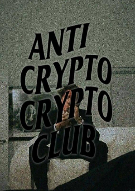 Anti Crypto Crypto Club