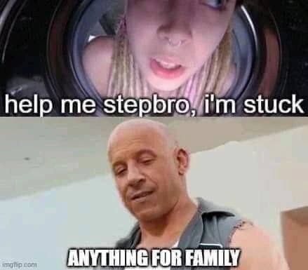 help-me-step-bro-i-m-stuck-anything-for-family-vin-diesel-meme-1356377602.webp