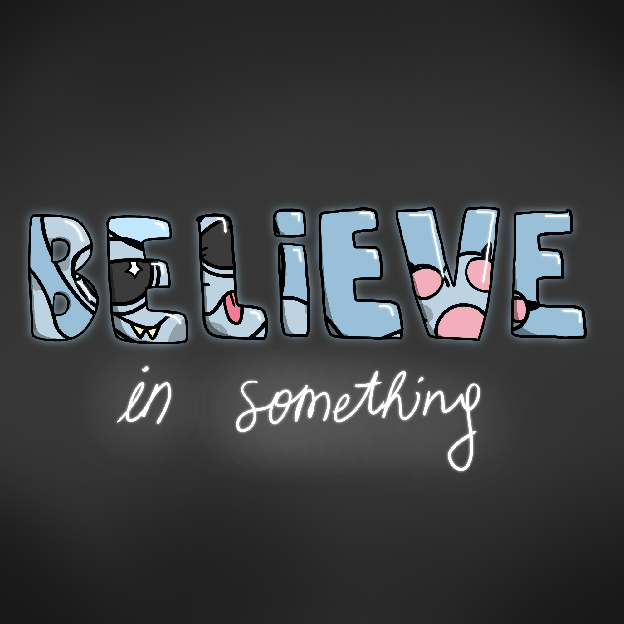 Believe in Something.png