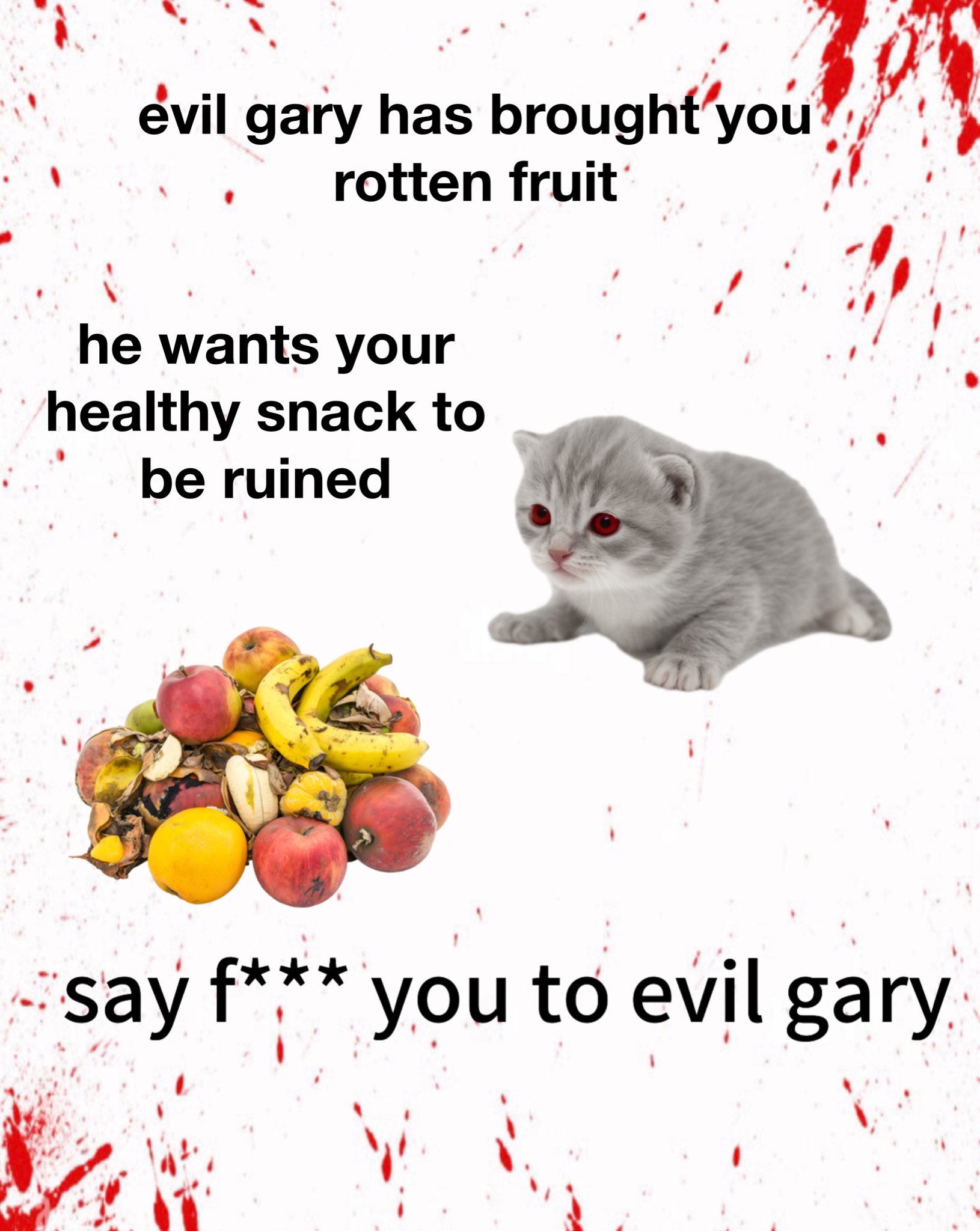 evil gary rotten fruit.jpg