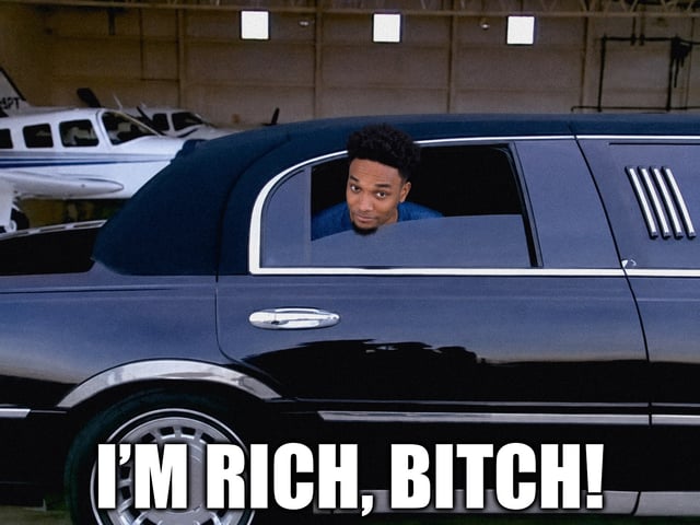 I’m rich bitch