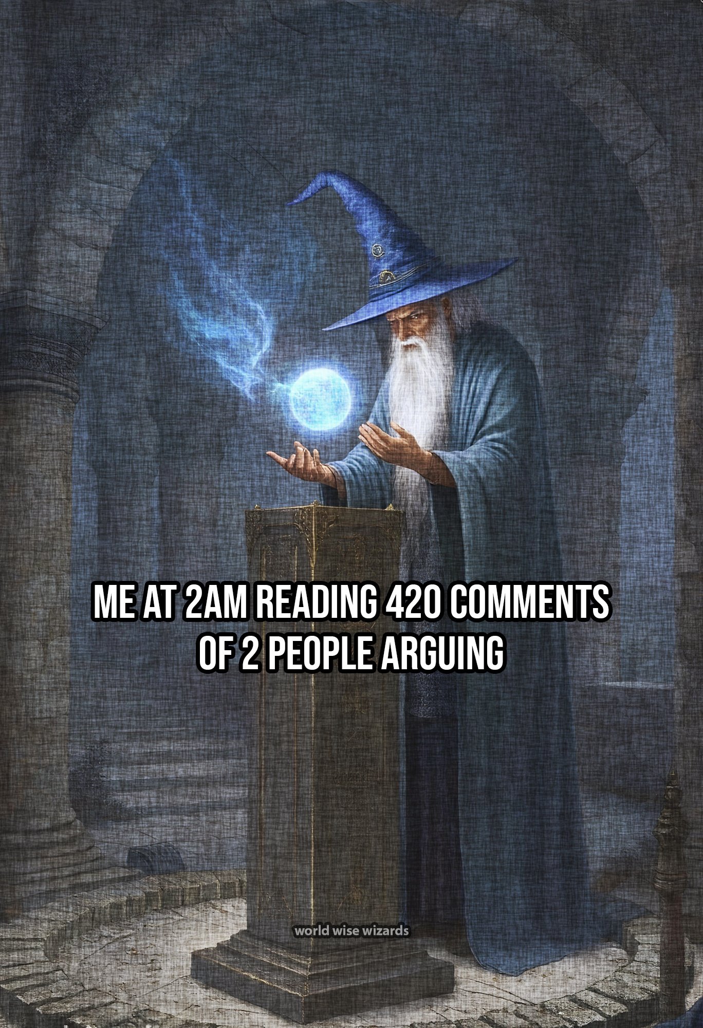 me at 2am reading 420 comments of two people arguing 2.jpg