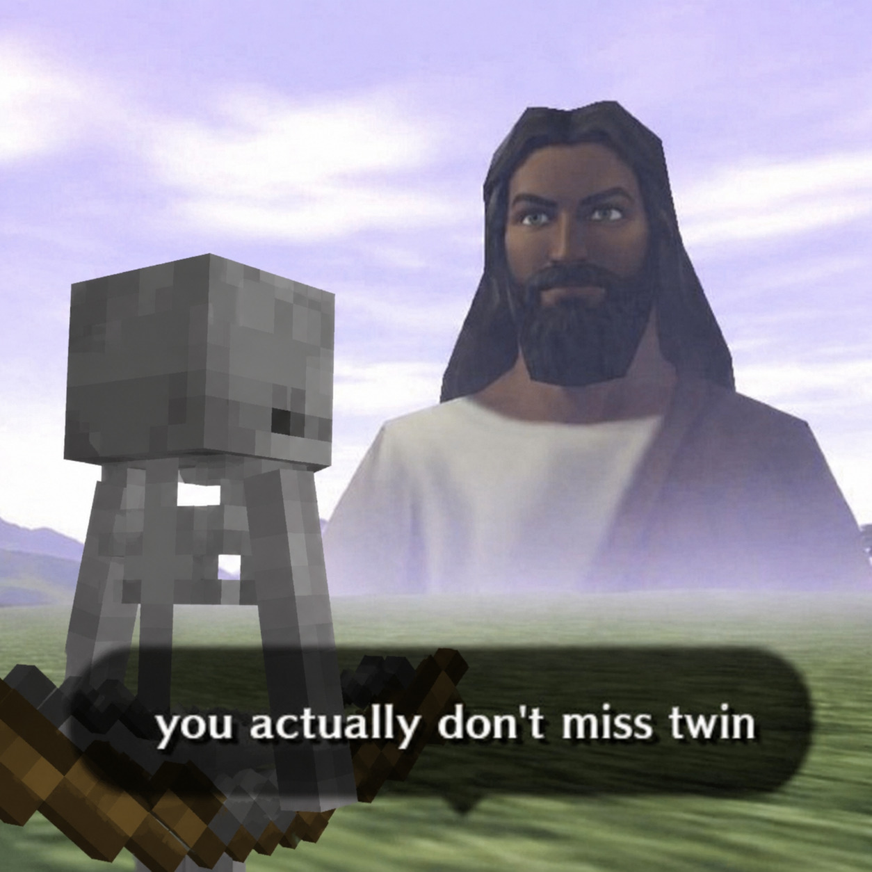 you actually don't miss twin