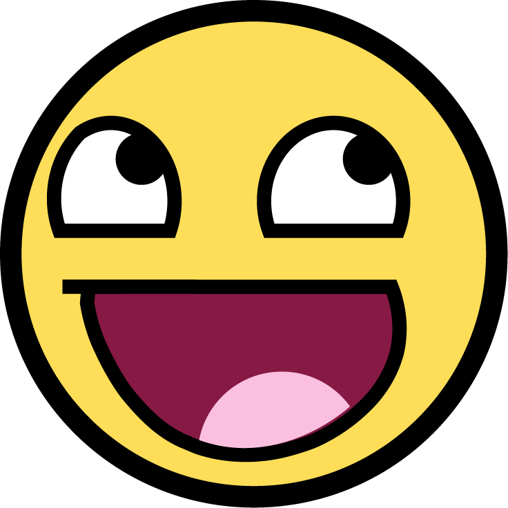 AWESOME FACE/EPIC SMILEY