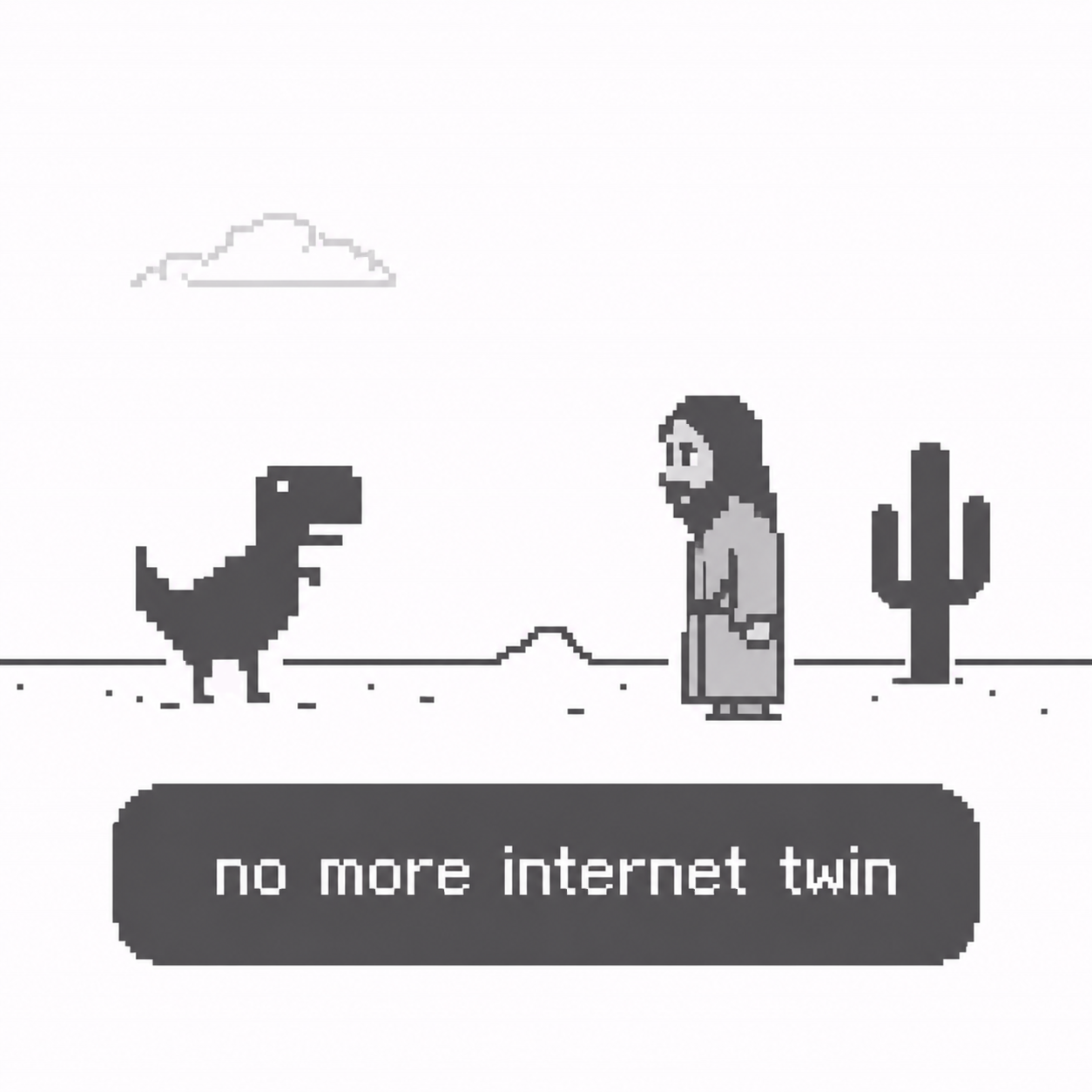 no more internet twin