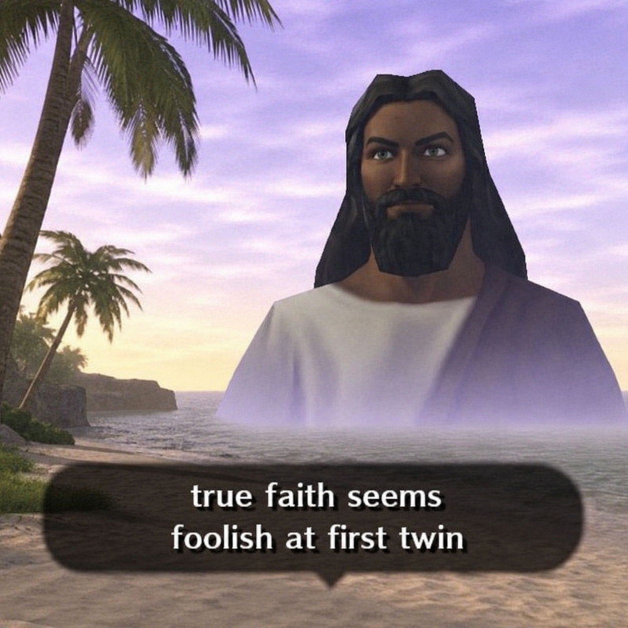 true faith seems foolish at first twin