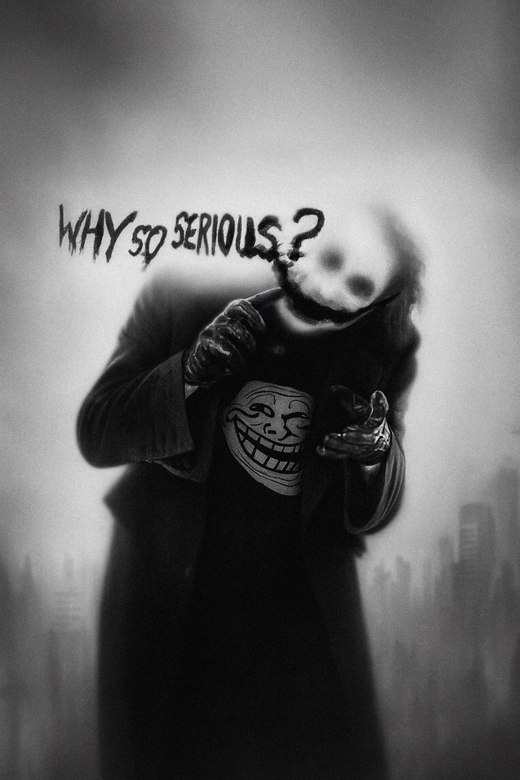 Why So Serious
