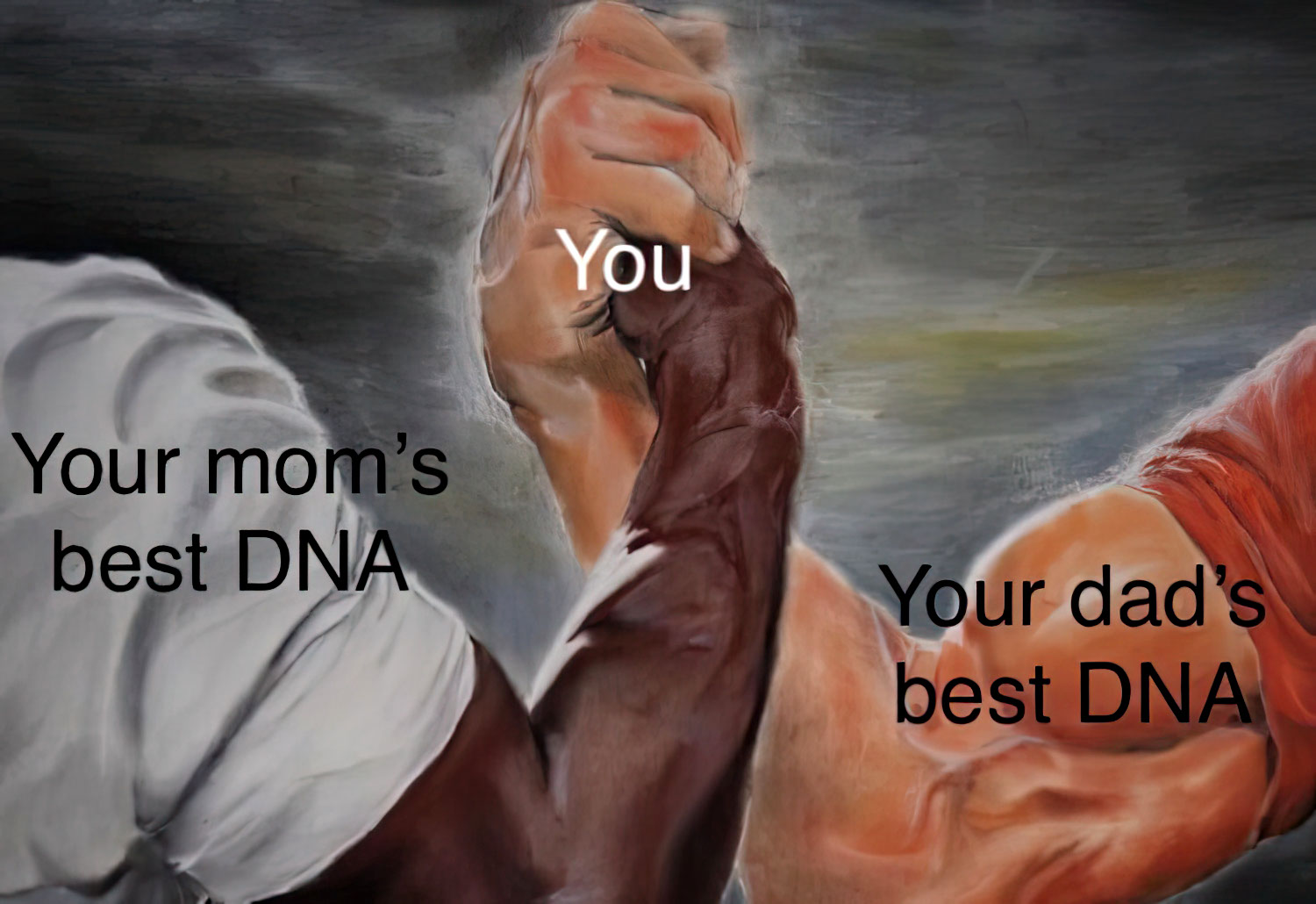 Your parent_s best DNA.jpg